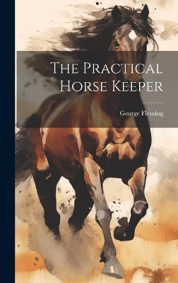 The Practical Horse Keeper