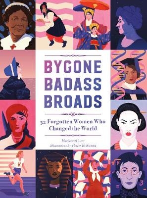 Bygone Badass Broads -  Mackenzi Lee