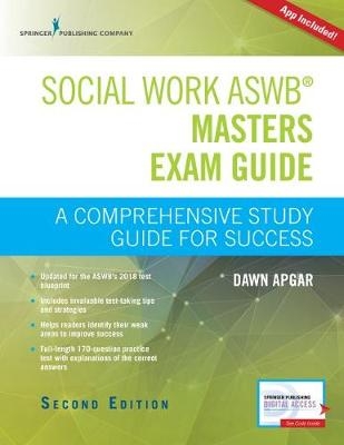 Social Work ASWB Masters Exam Guide, Second Edition - LSW PhD  ACSW Dawn Apgar