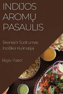 Indijos Aromų Pasaulis - Rajiv Patel