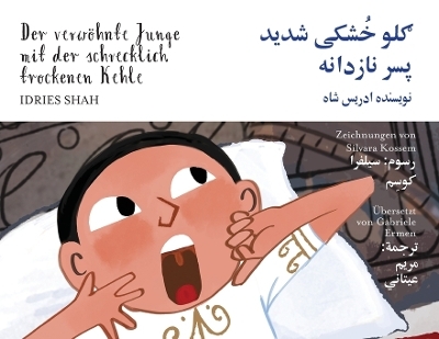 Der verw&ouml;hnte Junge mit der schrecklich trockenen Kehle - Idries Shah