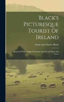 Black's Picturesque Tourist Of Ireland