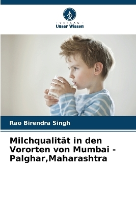 Milchqualit&auml;t in den Vororten von Mumbai - Palghar, Maharashtra - Rao Birendra Singh