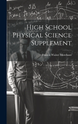 High School Physical Science Supplement - Merchant Francis Walter