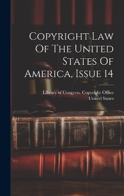 Copyright Law Of The United States Of America, Issue 14 - United States