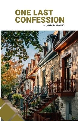 One Last Confession - S John Diamond