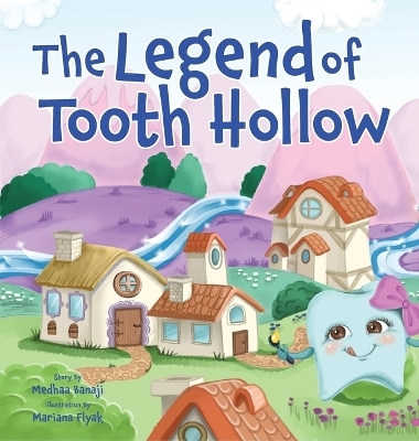 The Legend of Tooth Hollow - Medhaa Banaji