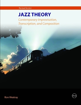 Jazz Theory &ndash; Contemporary Improvisation, Transcription and Composition - Ron Westray