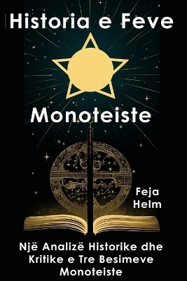 Historia e Feve Monoteiste - Feja Helm