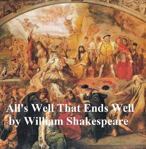 All's Well That Ends Well, with line numbers -  William Shakespeare