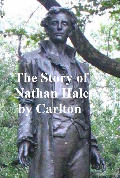 Story of Nathan Hale -  Henry Fisk Carleton