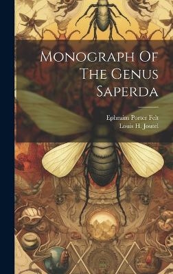 Monograph Of The Genus Saperda - Ephraim Porter Felt