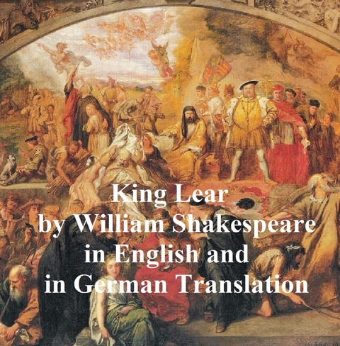 King Lear/ Das Leben und der Tod des Konigs Lear -  William Shakespeare