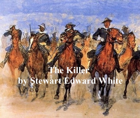 Killer -  Stewart Edward White