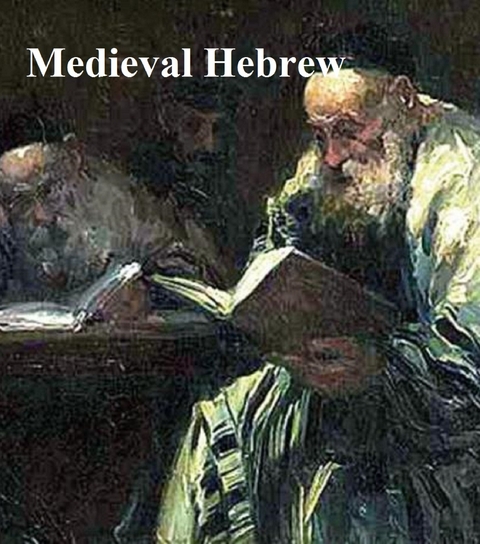 Medieval Hebrew: The Midrash, the Kabbalah -  Anonymous