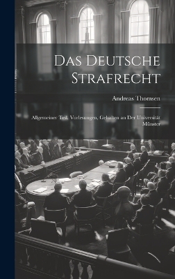 Das Deutsche Strafrecht - Andreas Thomsen