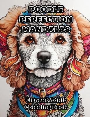 Poodle Perfection Mandalas -  Colorzen
