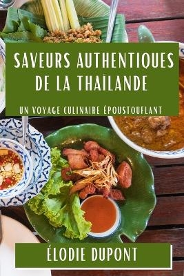 Saveurs Authentiques de la Tha&iuml;lande - &Eacute;lodie DuPont