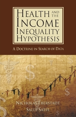 Health and Income Inequality Hypothesis - Nicholas Eberstadt, Sally Satel