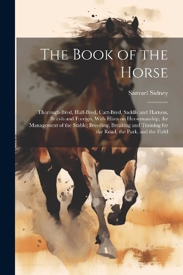 The Book of the Horse - Samuel Sidney