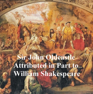 True and Honorable History of the Life of Sir John Oldcastle, Shakespeare Apocrypha