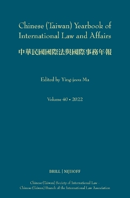 Chinese (Taiwan) Yearbook of International Law and Affairs, Volume 40, 2022