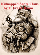 Kidnapped Santa Claus -  L. Frank Baum