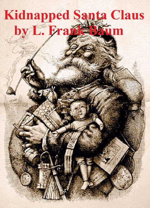 Kidnapped Santa Claus -  L. Frank Baum