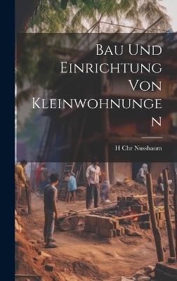 Bau Und Einrichtung Von Kleinwohnungen - H Chr Nussbaum
