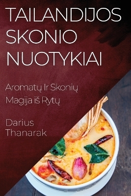 Tailandijos Skonio Nuotykiai - Darius Thanarak