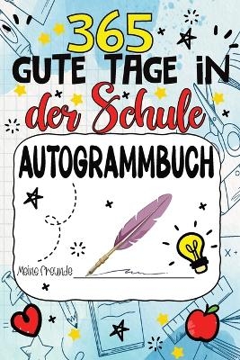 Freundebuch Schule - 365 Gute Tage - Kai Erinnerungsschatz