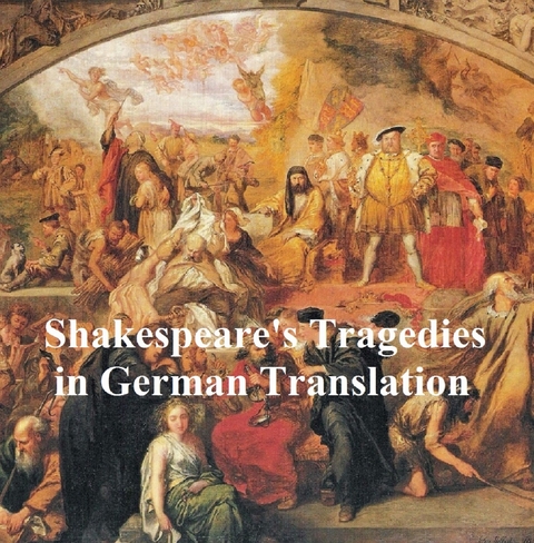 Shakespeare Tragedies in German translation: seven plays -  William Shakespeare