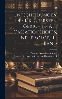 Entscheidungen des k.k. Obersten Gerichts- als Cassationshofes, Neue Folge, III. Band