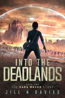 Into the Deadlands - Jill N Davies