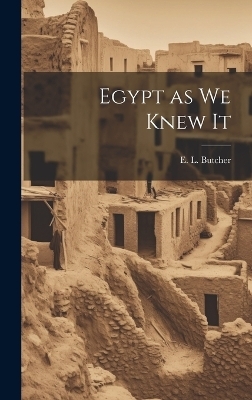 Egypt as we Knew It