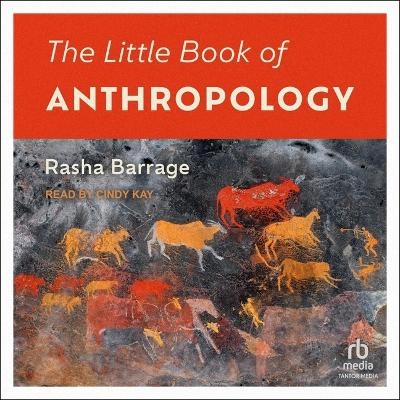 The Little Book of Anthropology - Rasha Barrage