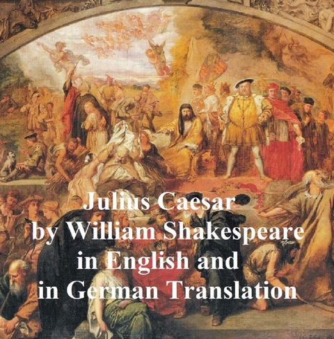Julius Caesar, Bilingual Editon (English with line numbers and German translation) -  William Shakespeare