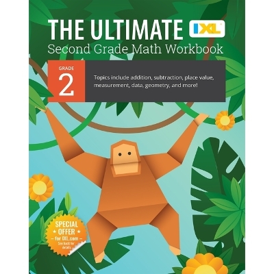 The Ultimate Grade 2 Math Workbook -  IXL Learning