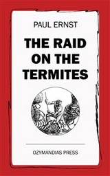 The Raid on the Termites - Paul Ernst