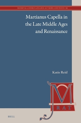 Martianus Capella in the Late Middle Ages and Renaissance - Katie Reid