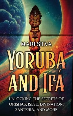 Yoruba and If&aacute; - Mari Silva