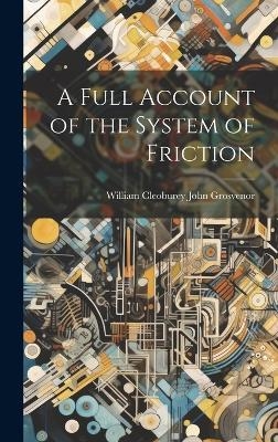 A Full Account of the System of Friction
