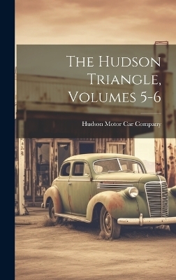 The Hudson Triangle, Volumes 5-6