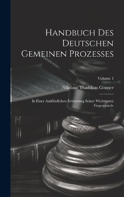 Handbuch Des Deutschen Gemeinen Prozesses