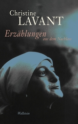 Erz&auml;hlungen aus dem Nachlass -  Christine Lavant