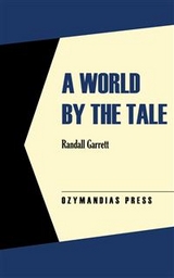 A World by the Tale - Randall Garrett