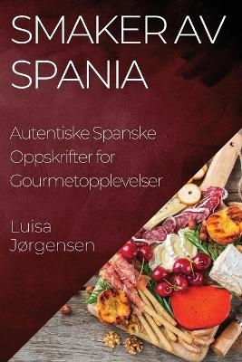 Smaker av Spania - Luisa J&oslash;rgensen