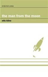 The Man from the Moon - Otis Kline