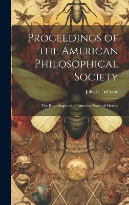 Proceedings of the American Philosophical Society - LeConte John L (John Lawrence)