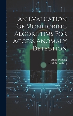 An Evaluation Of Monitoring Algorithms For Access Anomaly Detection
